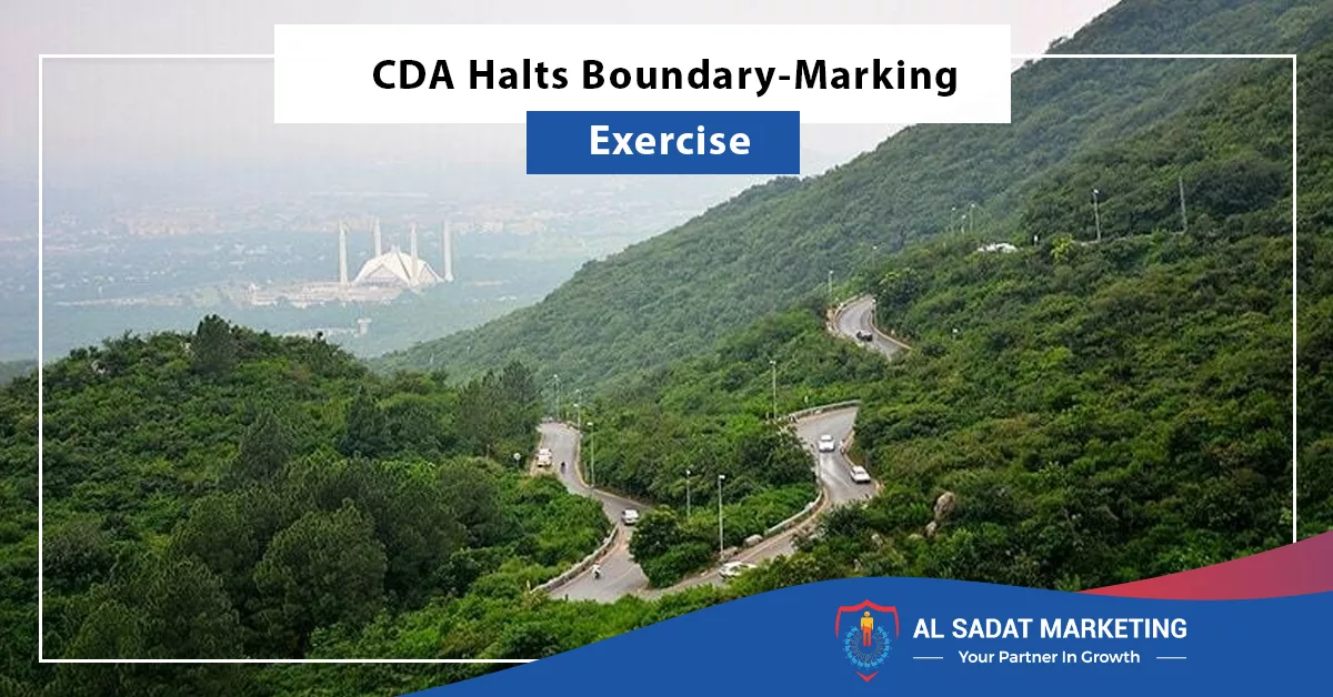 cda halts boundary-marking exercise, al sadat marketing, real estate agency in blue area islamabad pakistan