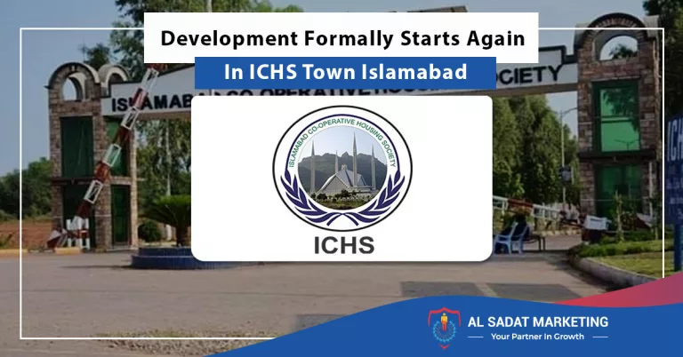 development formally starts again in ichs town islamabad, al sadat marketing, real estate agency in blue area islamabad