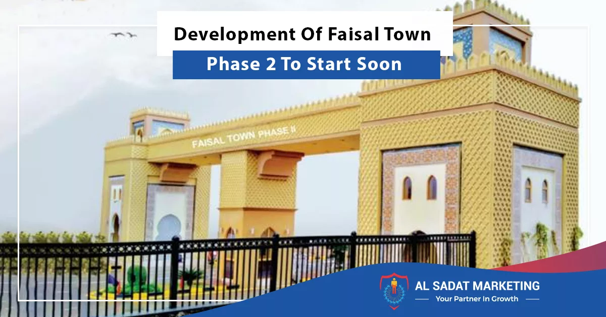 development of faisal town phase 2 to start soon, al sadat marketing, real estate agency in blue area islamabad