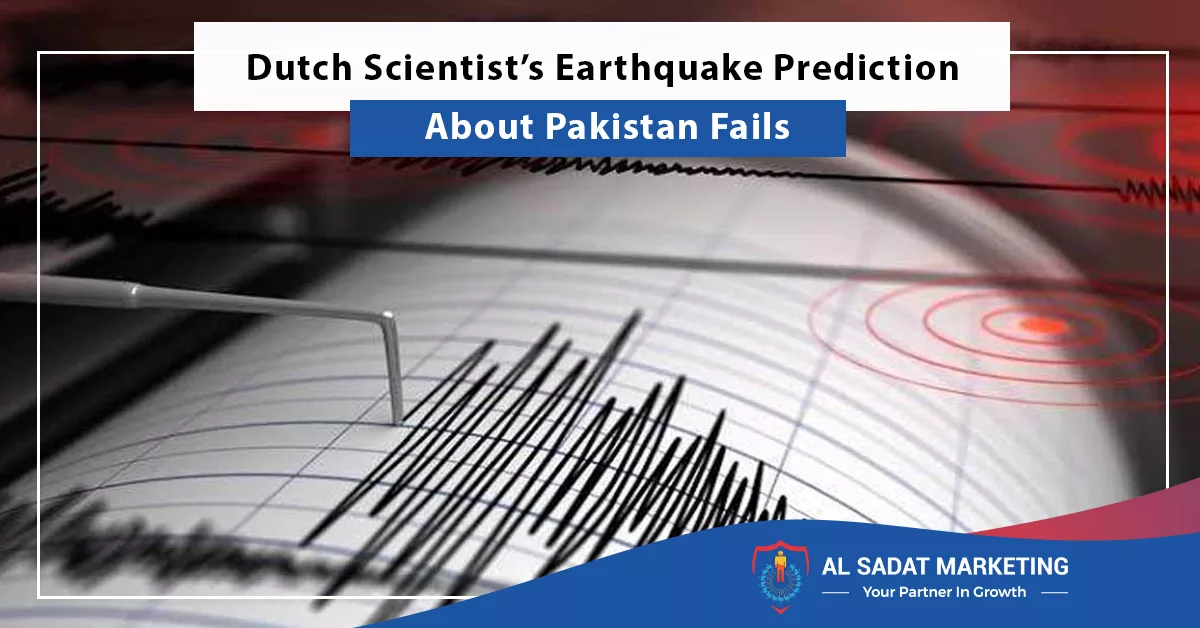 dutch scientist’s earthquake prediction about pakistan fails , al sadat marketing, real estate agency in blue area islamabad pakistan