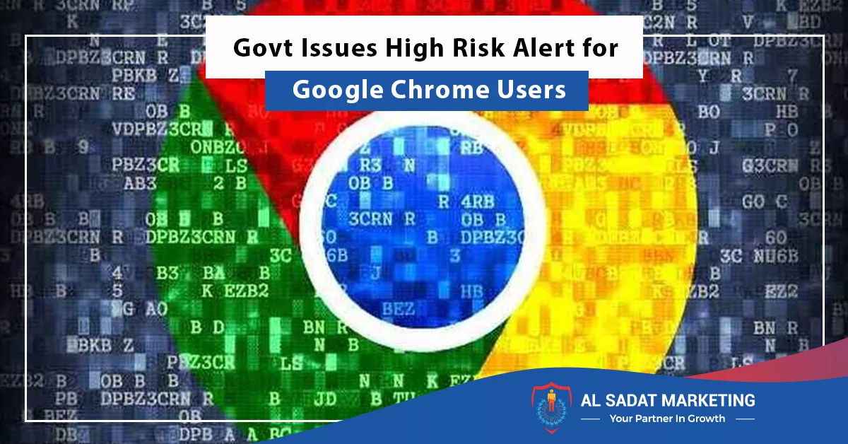 govt issues high risk alert for google chrome users, real estate agency in blue area islamabad pakistan