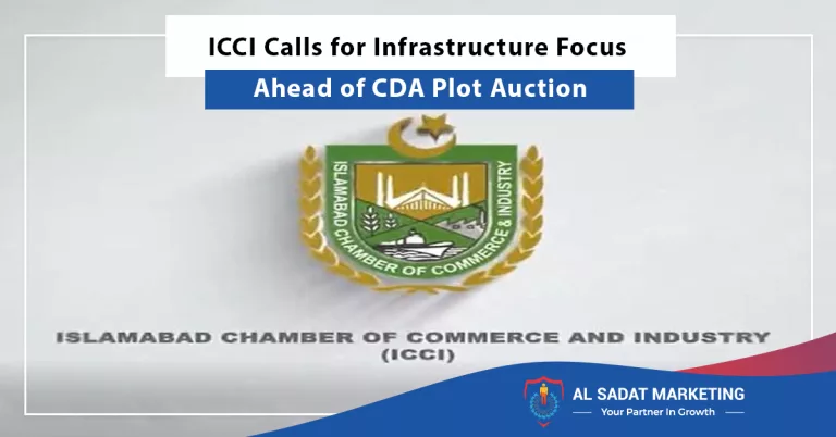 icci calls for infrastructure focus ahead of cda plot auction, al sadat marketing, real estate agency in blue area islamabad pakistan