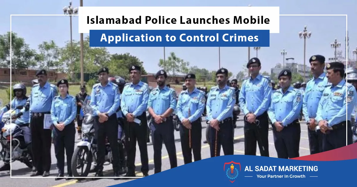 islamabad police launches mobile application to control crimes, al sadat marketing, real estate agency in blue area islamabad pakistan