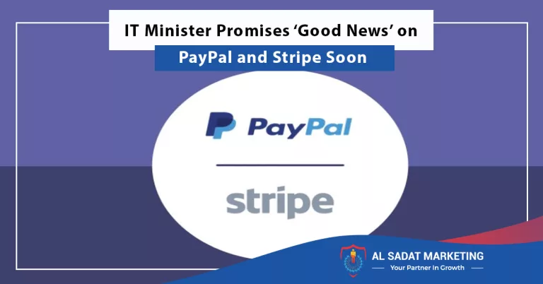 it minister promises ‘good news’ on paypal and stripe soon, al sadat marketing, real estate agency in blue area islamabad