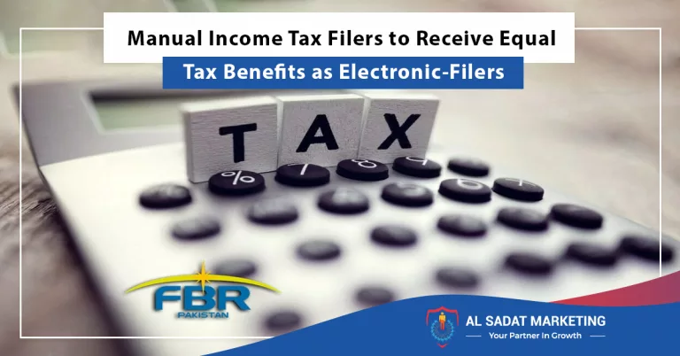 manual income tax filers to receive equal tax benefits as electronic-filers, al sadat marketing, real estate agency in blue area islamabad pakistan