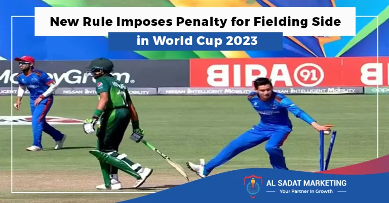 new rule imposes penalty for fielding side in world cup 2023, al sadat marketing, real estate agency in blue area islamabad pakistan