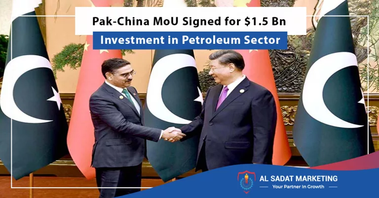 pak-china mou signed for $1.5 bn investment in petroleum sector, al sadat marketing, real estate agency in blue area islamabad pakistan