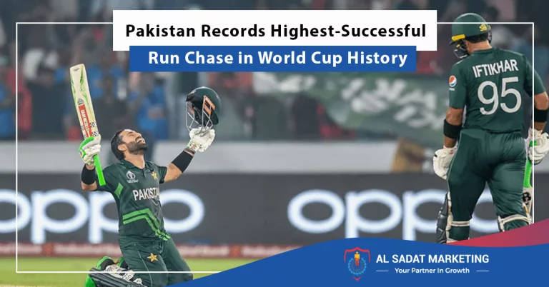 Pakistan Records Highest-Successful Run Chase in World Cup History - Al Sadt Marketing