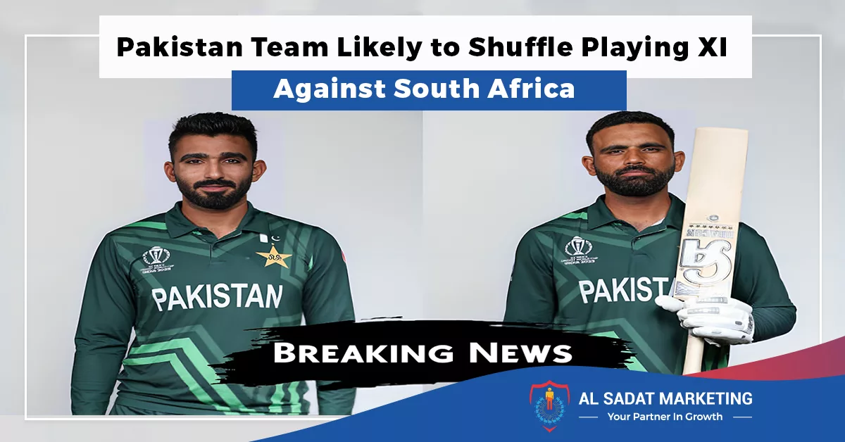 pakistan team likely to shuffle playing xi against south africa, al sadat marketing, real estate agency in blue area islamabad