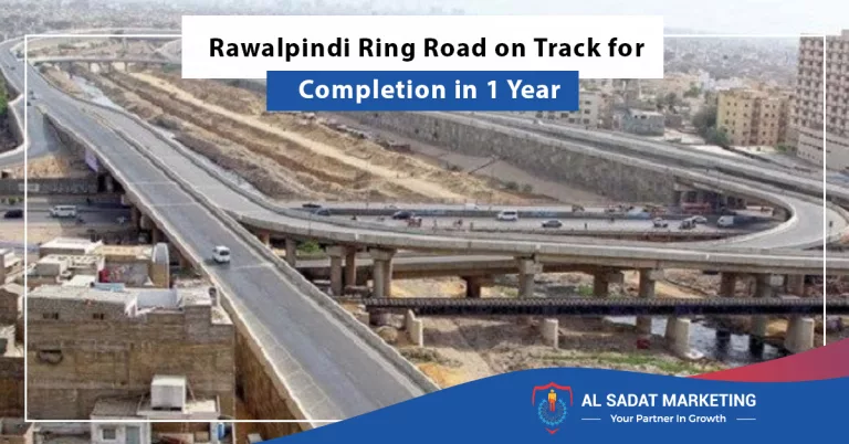 rawalpindi ring road on track for completion in 1 year, al sadat marketing, real estate agency in blue area islamabad pakistan