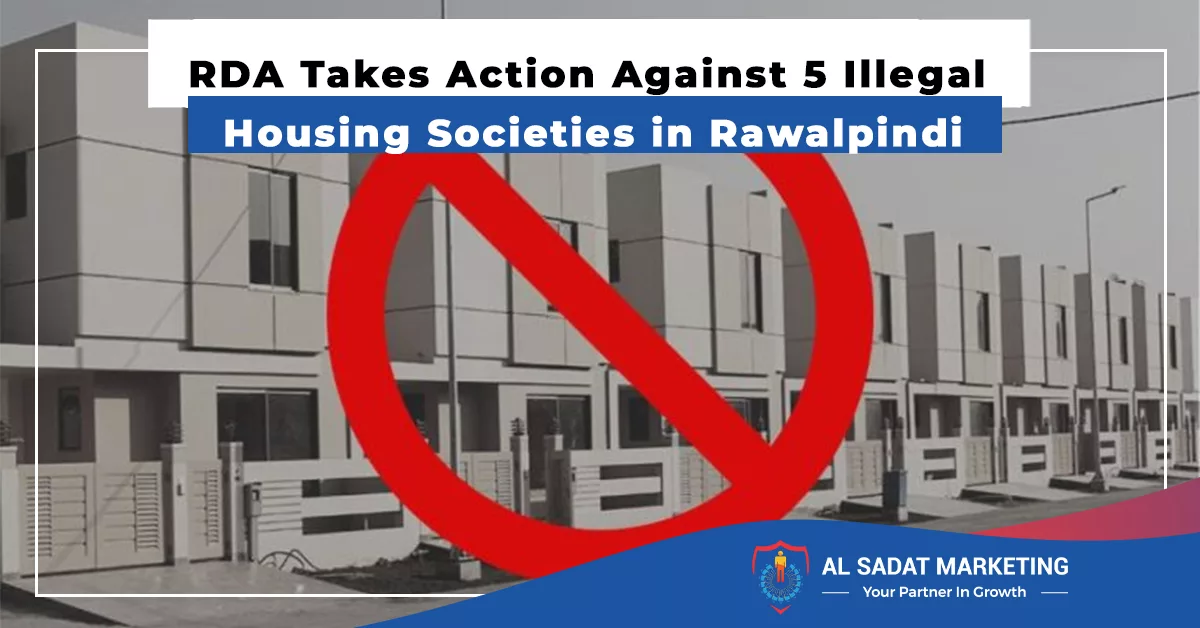 rda takes action against 5 illegal housing societies in rawalpindi, al sadat marketing, real estate agency in blue area islamabad