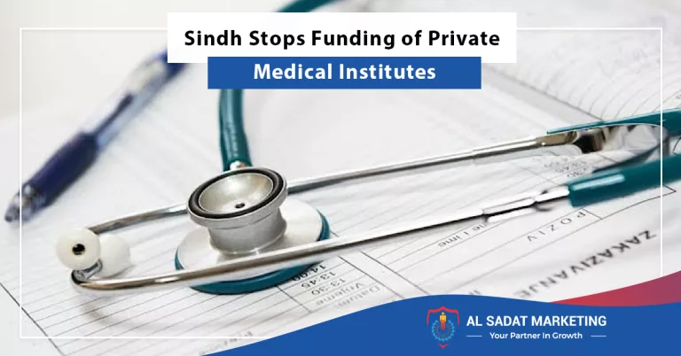 sindh stops funding of private medical institutes, al sadat marketing, real estate agency in blue area islamabad pakistan