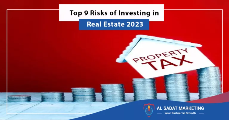 top 9 risks of investing in real estate 2023, al sadat marketing, real estate agency in blue area islamabad pakistan