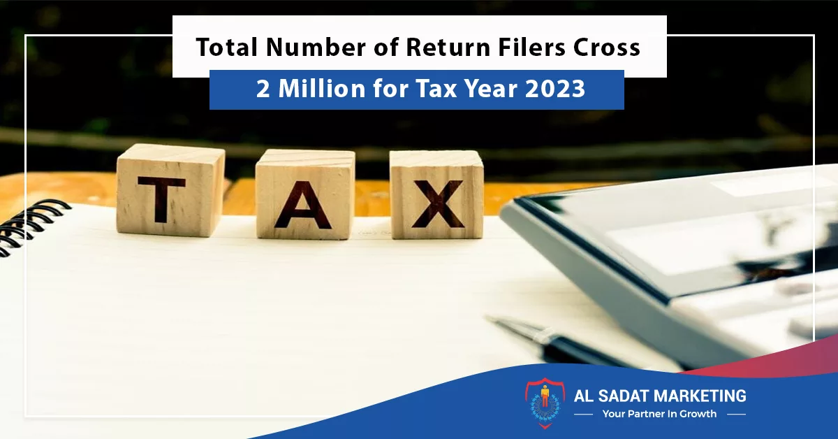 total number of return filers cross 2 million for tax year 2023, al sadat marketing, real estate agency in blue area islamabad pakistan