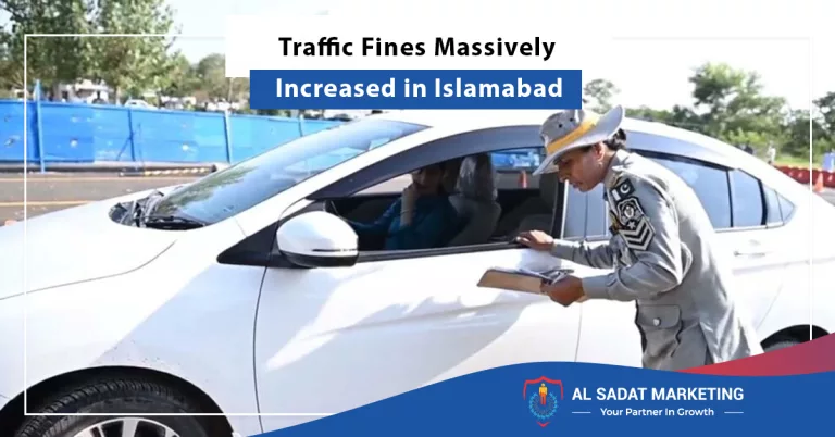 traffic fines massively increased in islamabad, al sadat marketing, real estate agency in blue area islamabad pakistan