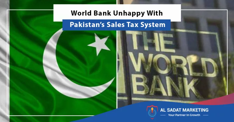 world bank unhappy with pakistan’s sales tax system, al sadat marketing, real estate agency in blue area islamabad pakistan