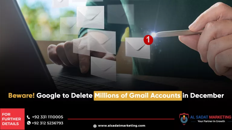 beware! google to delete millions of gmail accounts in december, al sadat marketing, real estate agency in blue area islamabad