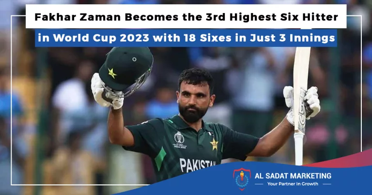 fakhar zaman becomes the 3rd highest six hitter in world cup 2023 with 18 sixes in just 3 innings, al sadat marketing, real estate agency in blue area islamabad