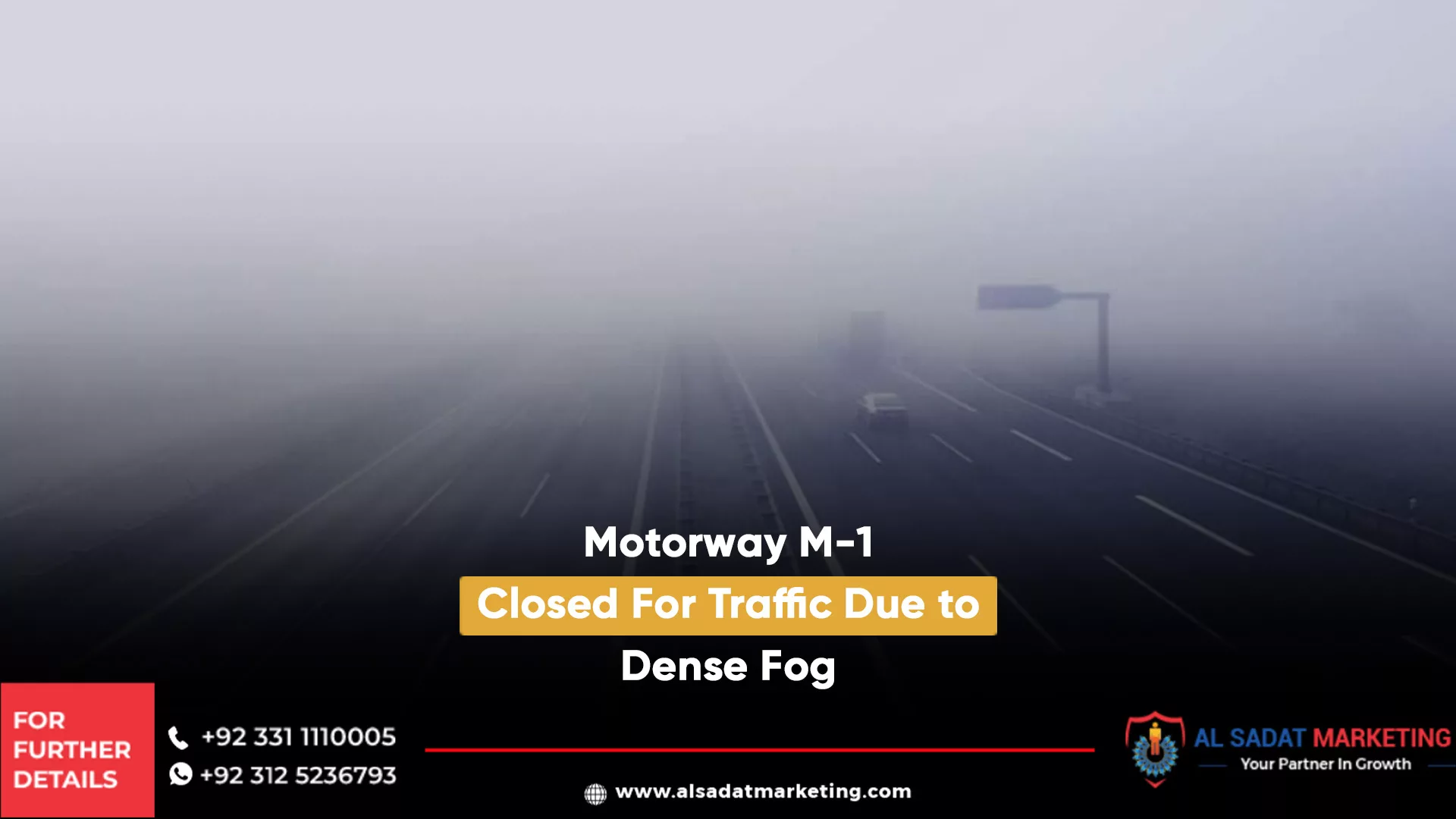 motorway m-1 closed for traffic due to dense fog, al sadat marketing, real estate agency in blue area islamabad