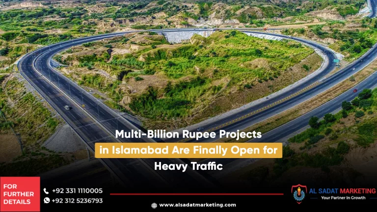 multi-billion rupee projects in islamabad are finally open for heavy traffic, al sadat marketing, real estate agency in blue area islamabad