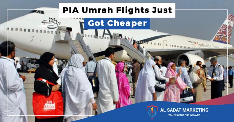 pia umrah flights just got cheaper, al sadat marketing, real estate agency in blue area islamabad