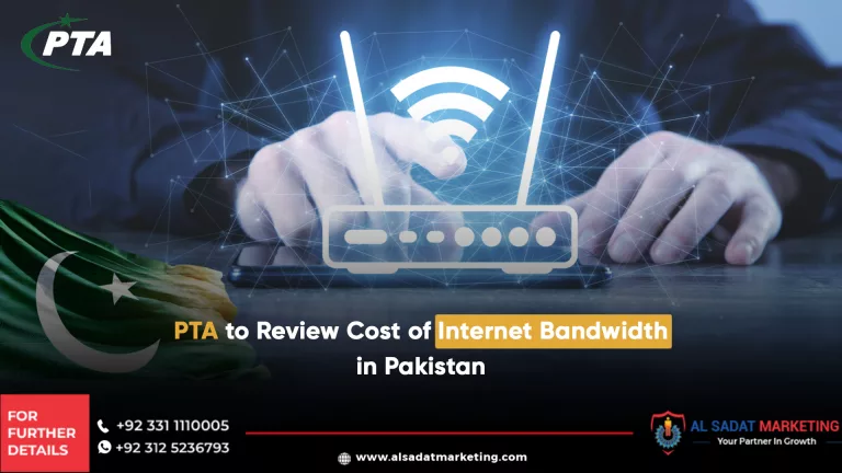 pta to review cost of internet bandwidth in pakistan, al sadat marketing, real estate agency in blue area islamabad