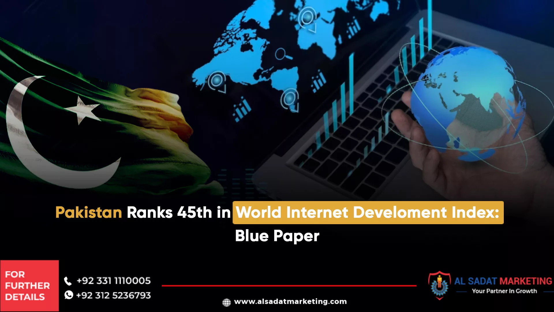 pakistan ranks 45th in world internet develoment index: blue paper, al sadat marketing, real estate agency in blue area islamabad