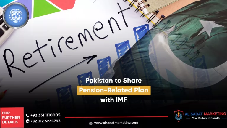 pakistan to share pension-related plan with imf, al sadat marketing, real estate agency in blue area islamabad