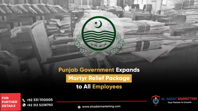 punjab government expands martyr relief package to all employees, al sadat marketing, real estate agency in blue area islamabad