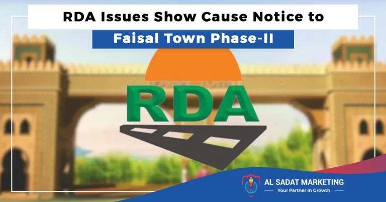 rda issues show cause notice to faisal town phase-ii, al sadat marketing, real estate agency in blue area islamabad pakistan