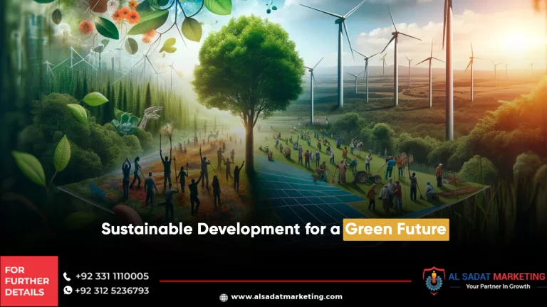 sustainable development for a green future, al sadat marketing, real estate agency in blue area islamabad