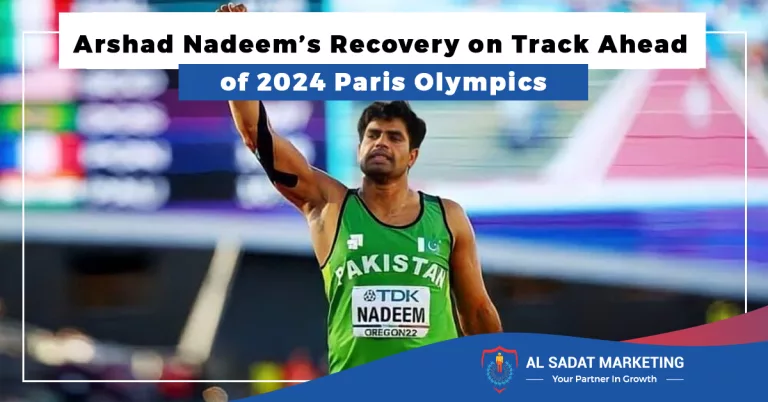 arshad nadeem’s recovery on track ahead of 2024 paris olympics, al sadat marketing, real estate agency in blue area islamabad pakistan