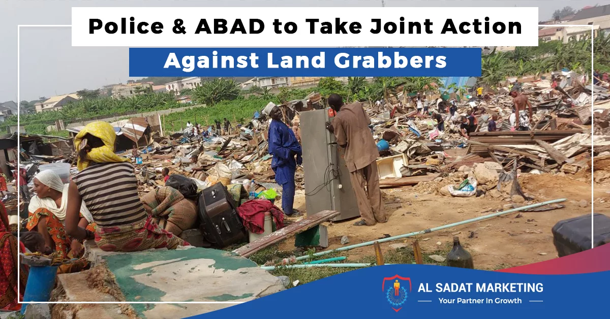 police & abad to take joint action against land grabbers, al sadat marketing, real estate agency in blue area islamabad