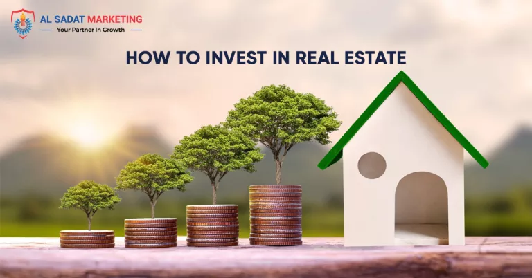 how to invest in real estate? here are the easy ways to get started, al sadat marketing, real estate agency in blue area islamabd