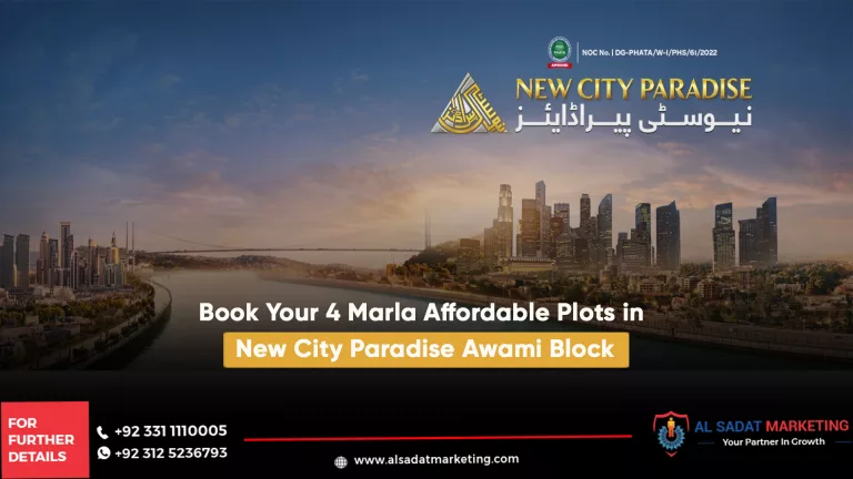 book your 4 marla affordable plots in new city paradise awami block, al sadat marketing, real estate agency in blue area islamabad