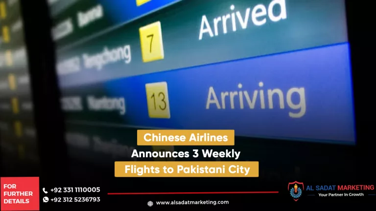 chinese airlines announces 3 weekly flights to pakistani city, al sadat marketing, real estate agency in blue area islamabad