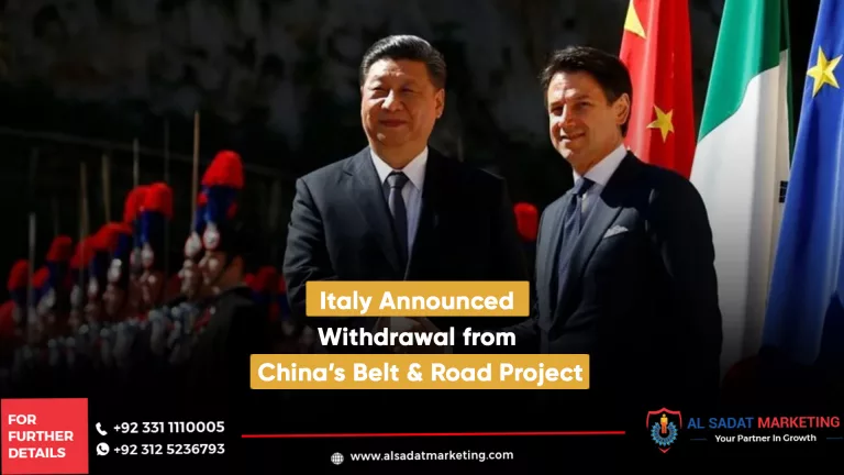 italy announced withdrawal from china’s belt & road project, al sadat marketing, real estate agency in blue area islamabad