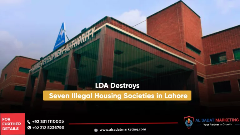 lda destroys seven illegal housing societies in lahore, al sadat marketing, real estate agency in blue area islamabad