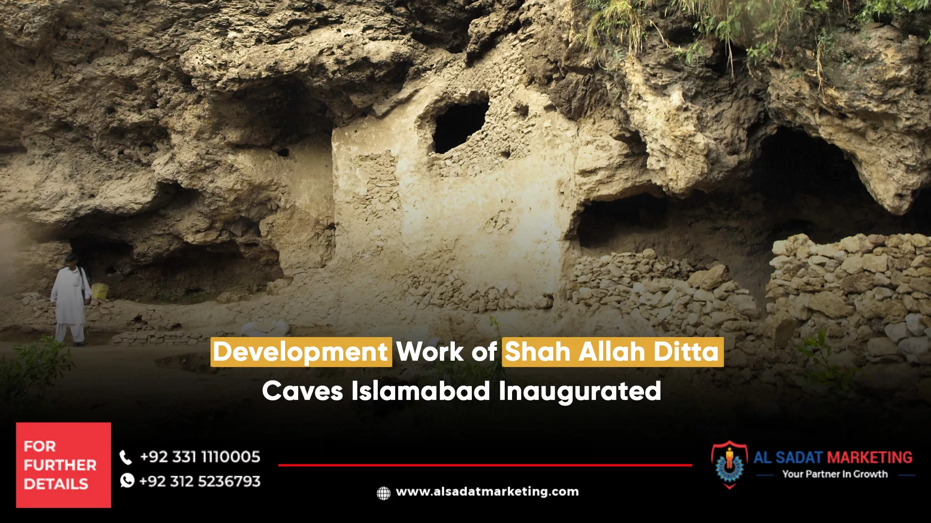 development work of shah allah ditta caves islamabad inaugurated, al sadat marketing, real estate agency in blue area islamabad