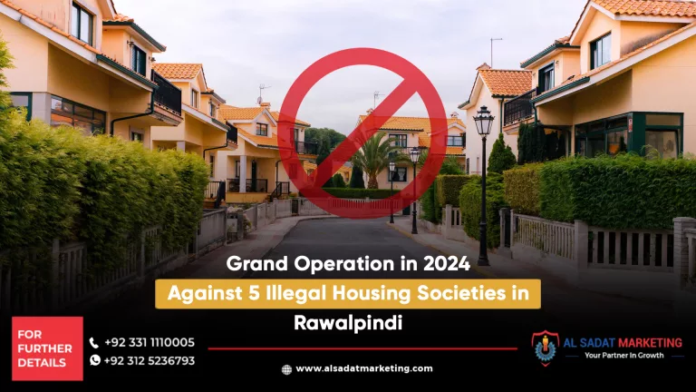 grand operation in 2024 against 5 illegal housing societies in rawalpindi, al sadat marketing, real estate agency in blue area islamabad