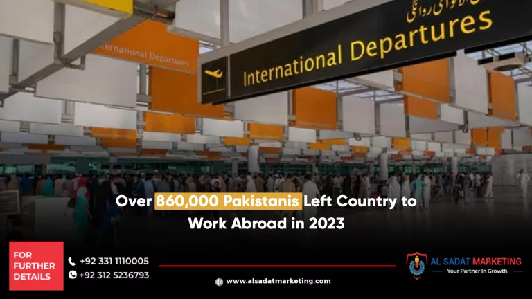 over 860,000 pakistanis left country to work abroad in 2023, al sadat marketing, real estate agency in blue area islamabad