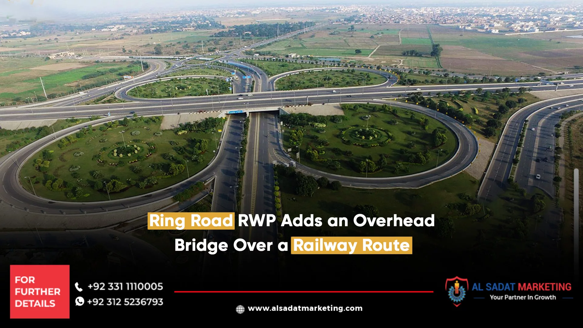 ring road rwp adds an overhead bridge over a railway route, al sadat marketing, real estate agency in blue area islamabad