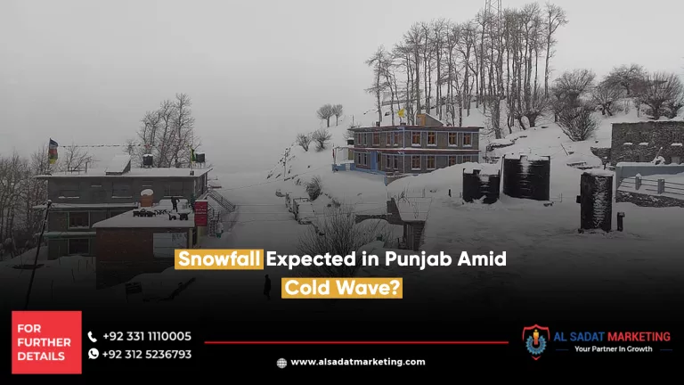 snowfall expected in punjab amid cold wave?, al sadat marketing, real estate agency in blue area islamabad