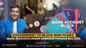 Government to Block Non-Filers' Bank Accounts Under Amended Finance Bill 2024