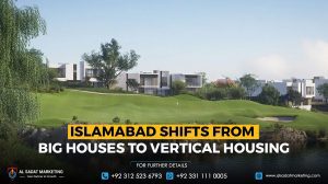 Islamabad Shifts from Big Houses to Vertical Housing