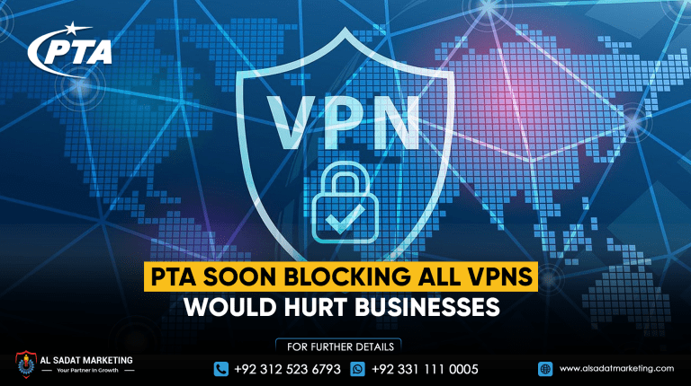 PTA soon Blocking All VPNs Would Hurt Businesses