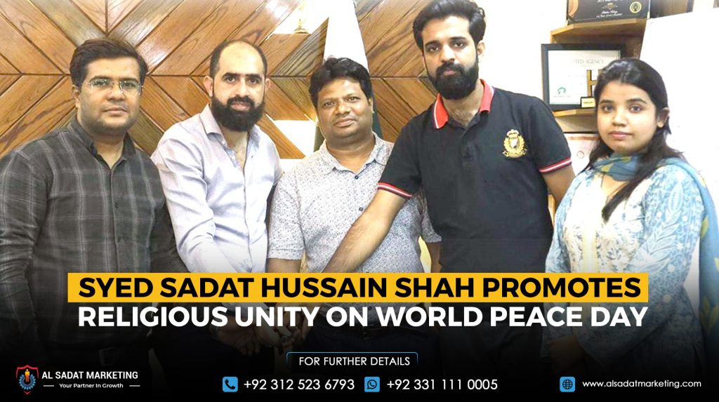 Syed Sadat Hussain Shah Promotes Religious Unity on World Peace Day