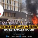 PGC College Guard Allegedly Rapes Female Student