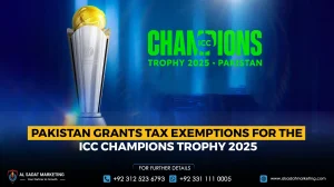 Pakistan Grants Tax Exemptions for the ICC Champions Trophy 2025