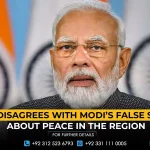 Pakistan disagrees with Modi’s false statement about peace in the region
